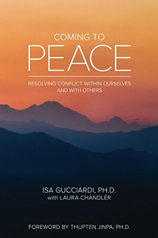 Coming to Peace: Resolving Conflict Within Ourselves And With Others (Kindle Edition)
