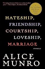 Cover of Hateship, Friendship, Courtship, Loveship, Marriage: Stories
