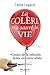 La colère m'a sauvé la vie (French Edition)
