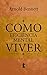 Eficiência mental: e outras dicas para homens e mulheres (Como viver) (Portuguese Edition)
