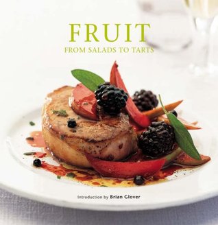 Fruit: From Salads to Tarts (Hardcover)