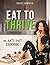 Eat to Thrive: The Anti-Die...