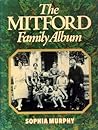 The Mitford Family Album by Sophia Murphy The Mitford Family Album by Sophia Murphy
