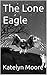 The Lone Eagle (Lone Eagle Series Book 1)