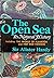 The Open Sea: Its Natural History Including The World of Plankton and Fish and Fisheries