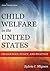 Child Welfare in the United States: Challenges, Policy, and Practice