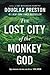 The Lost City of the Monkey...