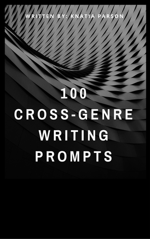100 Cross-Genre Writing Prompts (Science Fiction Writing Series, #5)