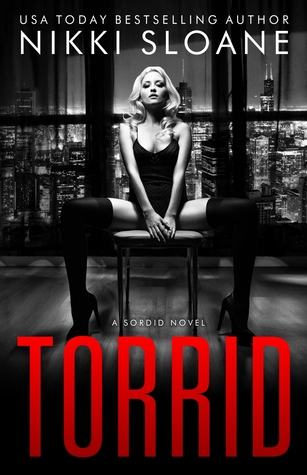 Torrid (Sordid, #2)