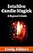 Intuitive Candle Magick: A Beginner's Guide