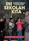 Ini Sekolah Kita by Musa Nuwayri