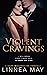 Violent Cravings (Violent, #2)