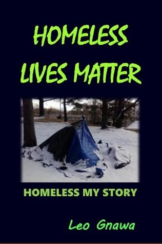 Homeless Lives Matter: Homeless my story (Paperback)