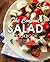 The Cookout Salad Cookbook: Delicious Salad Recipes for Summer Cookouts, Picnics, and Outdoor Events