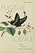 Fugitive Science: Empiricism and Freedom in Early African American Culture