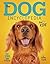 The Dog Encyclopedia for Kids