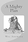 A Mighty Plan