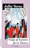 Viaje al Centro de la Tierra by Jules Verne