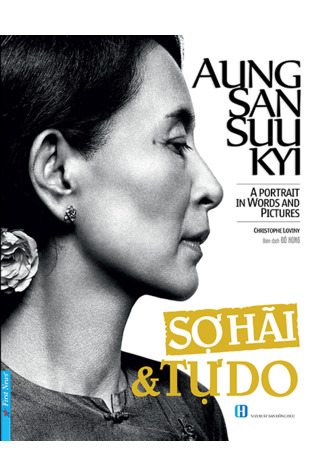 Aung San Suu Kyi - Sợ Hãi Và Tự Do (Paperback)