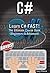 C#: Learn C# FAST! The Ultimate Course Book (Beginners to Advanced)