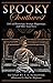 Spooky Southwest: Tales Of Hauntings, Strange Happenings, And Other Local Lore