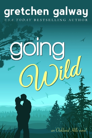 Going Wild (Oakland Hills, #6)