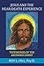 Jesus and the Near-Death Experience: Testimonies of the ascended Christ.