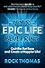 Your Epic Life Blueprint: Quit the Rat Race and Create a Happier Life!
