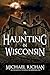 A Haunting In Wisconsin