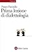 Prima lezione di dialettologia (Prime lezioni) (Italian Edition)