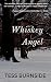 Whiskey Angel