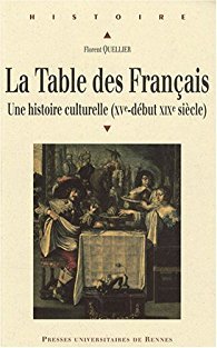 La Table des français, une histoire culturelle (XVème - deb XIXème)