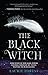 The Black Witch (The Black Witch Chronicles #1)