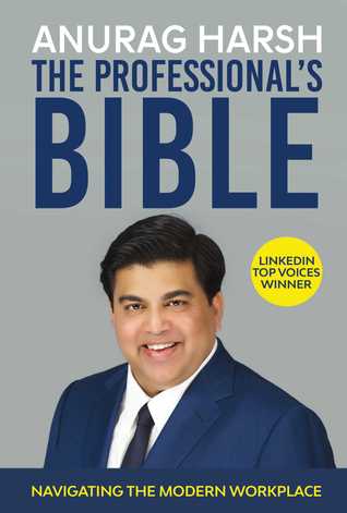 The Professional’s Bible: Navigating the Modern Workplace