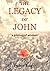 THE LEGACY OF JOHN: a journey of wisdom