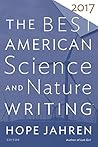 The Best American Science And Nature Writing 2017 (The Best American Series) Book cover for The Best American Science And Nature Writing 2017 (The Best American Series)