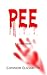 Pee: A Short Story