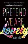 Pretend We Are Lovely Pretend We Are Lovely