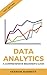 Data Analytics: A Comprehensive Beginner's Guide