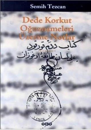 Dede Korkut Oğuznameleri Üzerine Notlar (Paperback)