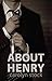 About Henry