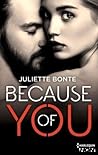 Because of you by Juliette Bonte