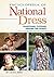 Encyclopedia of National Dress: Traditional Clothing around the World [2 volumes]