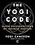The Yogi Code by Yogi Cameron Alborzian
