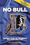 No Bull: The Real Story of the Durham Bulls and the Rebirth of a Team and a City (1)