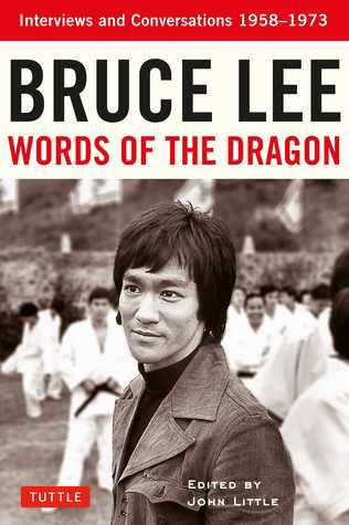 Bruce Lee Words of the Dragon: Interviews and Conversations 1958-1973 (Paperback)