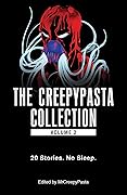 The Creepypasta Collection, Volume 2: 20 Stories. No Sleep.
