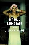 My Soul Looks Back by Jessica B. Harris