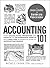 Accounting 101: From Calculating Revenues and Profits to Determining Assets and Liabilities, an Essential Guide to Accounting Basics