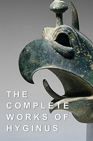 The Complete Works of Hyginus (Kindle Edition)